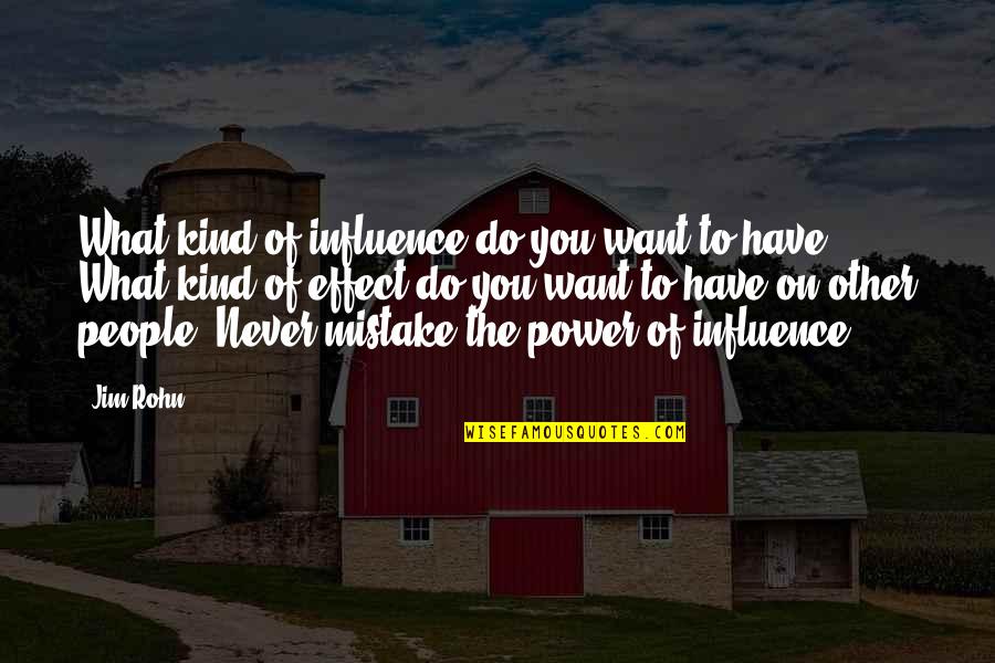 Lobbed Casually Crossword Quotes By Jim Rohn: What kind of influence do you want to