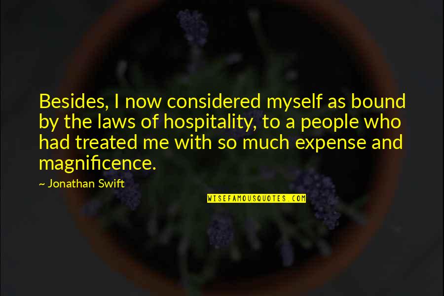 Lobey Lynch Quotes By Jonathan Swift: Besides, I now considered myself as bound by