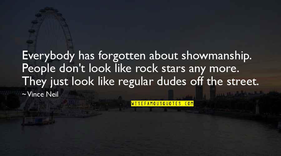 Lobianco Washington Quotes By Vince Neil: Everybody has forgotten about showmanship. People don't look Lobianco Washington Quotes By Vince Neil: Everybody has forgotten about showmanship. People don't look