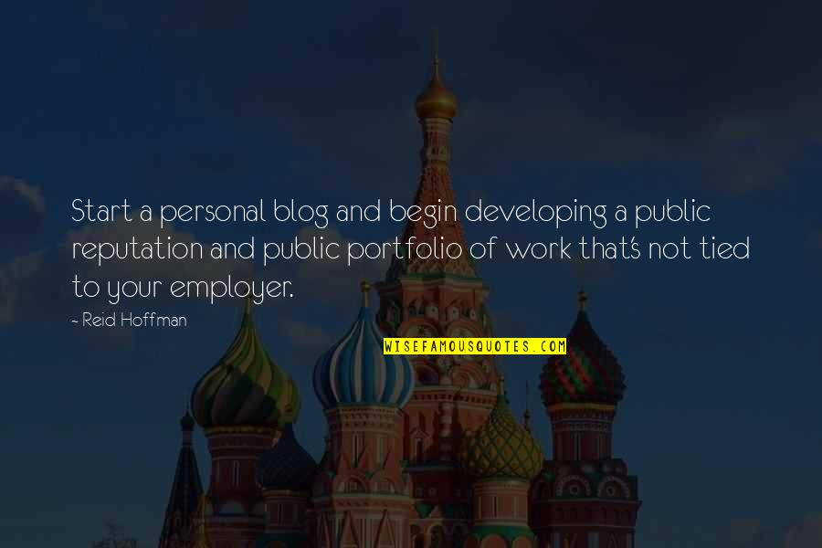 Lobkovice Quotes By Reid Hoffman: Start a personal blog and begin developing a Lobkovice Quotes By Reid Hoffman: Start a personal blog and begin developing a