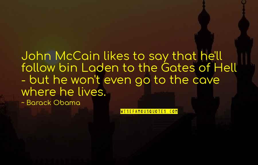 Lobservation Quotes By Barack Obama: John McCain likes to say that he'll follow