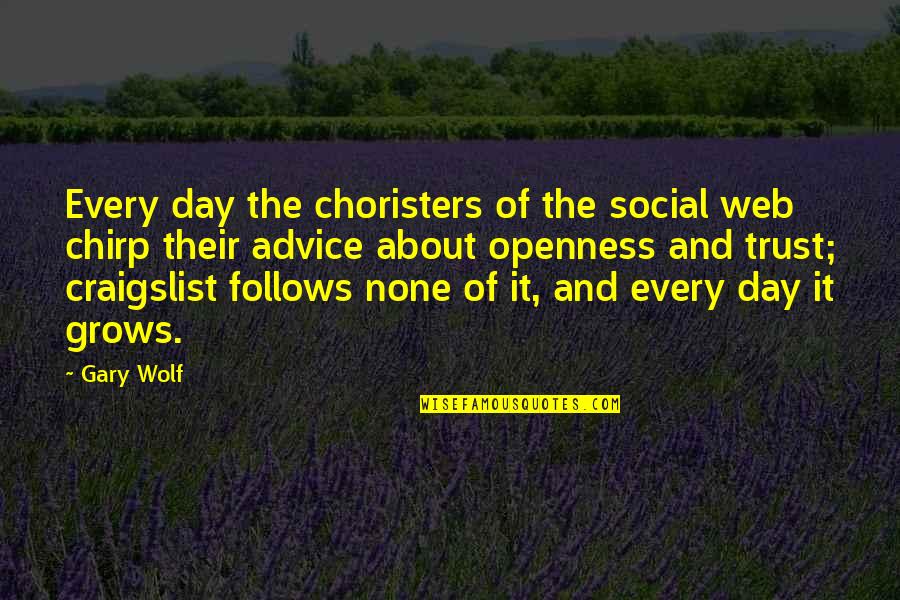 Lobster Shell Quote Quotes By Gary Wolf: Every day the choristers of the social web