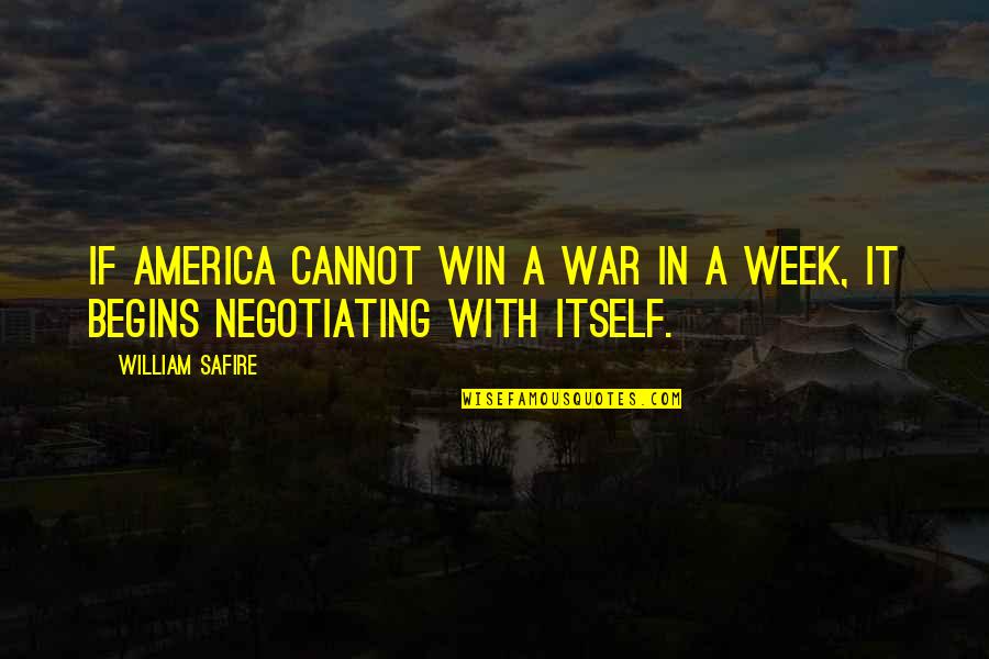 Locandine Quotes By William Safire: If America cannot win a war in a