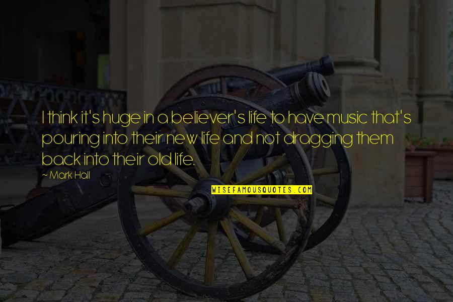 Locataire Traduction Quotes By Mark Hall: I think it's huge in a believer's life Locataire Traduction Quotes By Mark Hall: I think it's huge in a believer's life