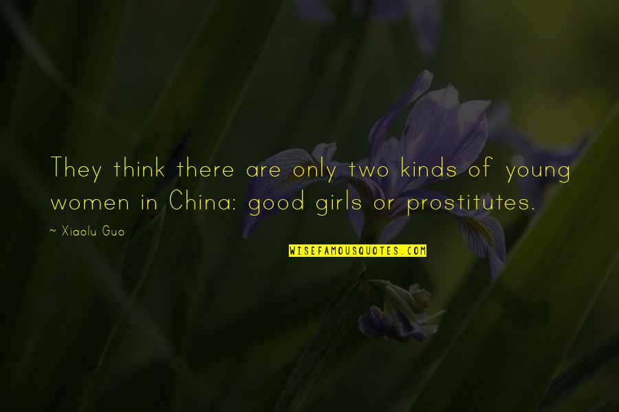 Loccupation Quotes By Xiaolu Guo: They think there are only two kinds of Loccupation Quotes By Xiaolu Guo: They think there are only two kinds of