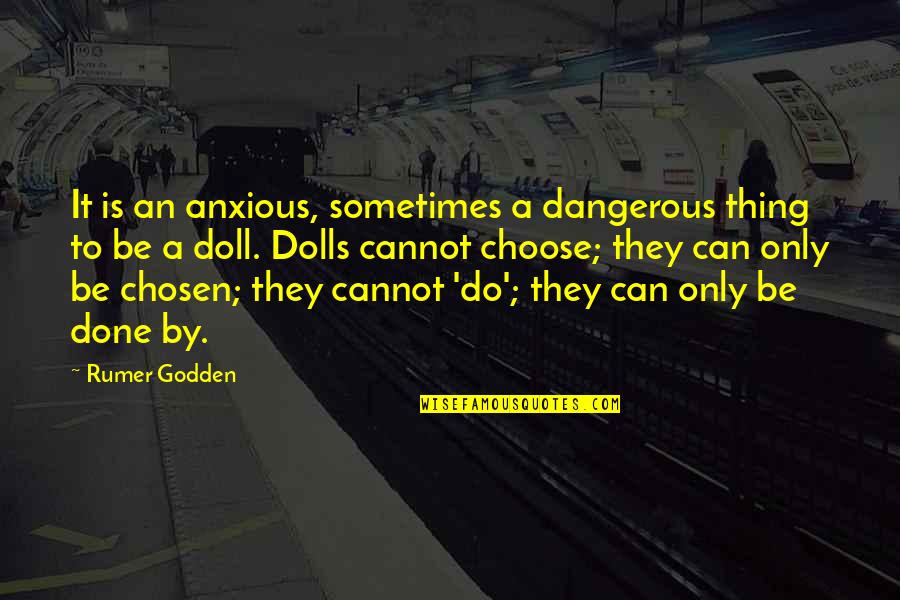 Lochs Quotes By Rumer Godden: It is an anxious, sometimes a dangerous thing Lochs Quotes By Rumer Godden: It is an anxious, sometimes a dangerous thing