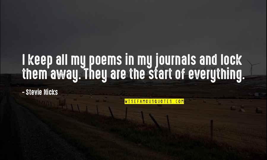 Lock In Quotes By Stevie Nicks: I keep all my poems in my journals