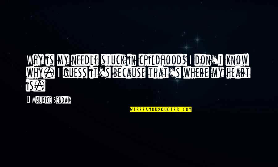 Lockboxes For Homes Quotes By Maurice Sendak: Why is my needle stuck in childhood? I Lockboxes For Homes Quotes By Maurice Sendak: Why is my needle stuck in childhood? I