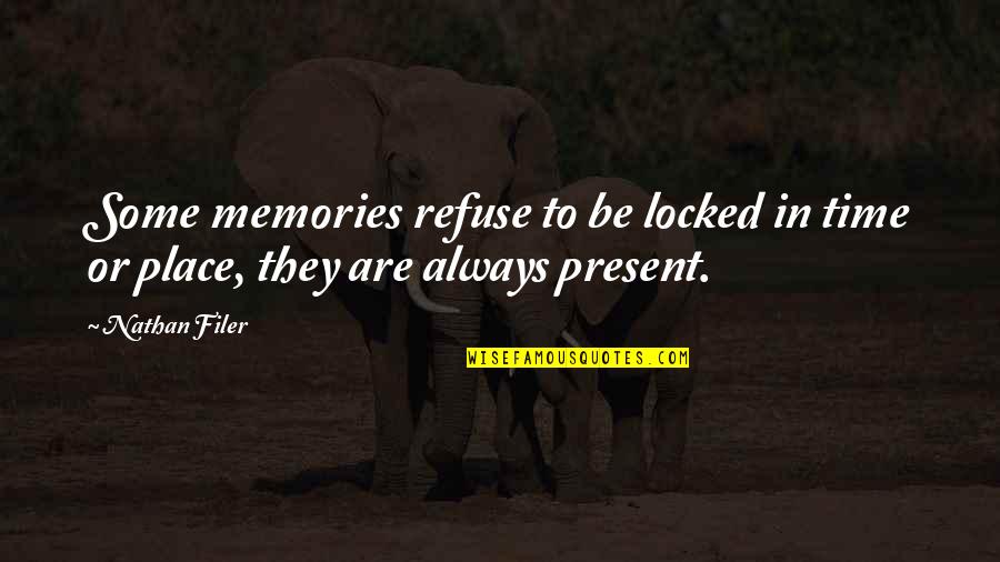 Locked In Quotes By Nathan Filer: Some memories refuse to be locked in time