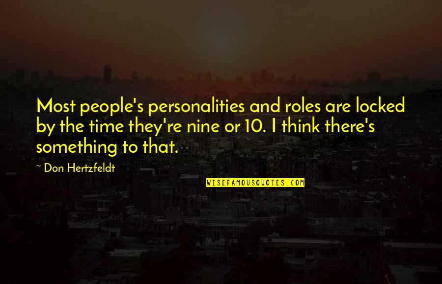 Locked In Time Quotes By Don Hertzfeldt: Most people's personalities and roles are locked by