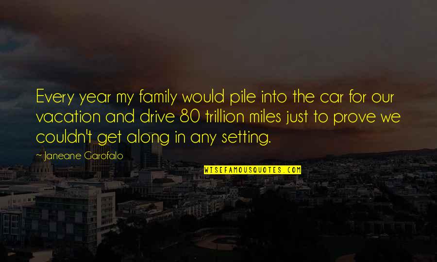 Locked Phones Quotes By Janeane Garofalo: Every year my family would pile into the