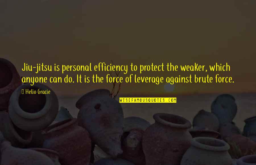 Locklear Plumbing Quotes By Helio Gracie: Jiu-jitsu is personal efficiency to protect the weaker, Locklear Plumbing Quotes By Helio Gracie: Jiu-jitsu is personal efficiency to protect the weaker,