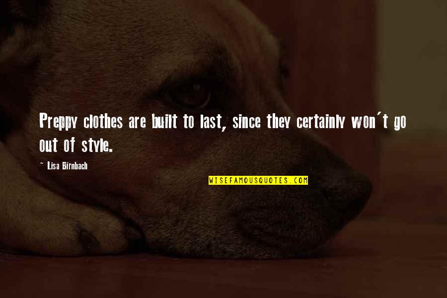 Lockley Smart Quotes By Lisa Birnbach: Preppy clothes are built to last, since they