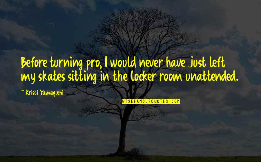 Lockrey Manufacturing Quotes By Kristi Yamaguchi: Before turning pro, I would never have just Lockrey Manufacturing Quotes By Kristi Yamaguchi: Before turning pro, I would never have just