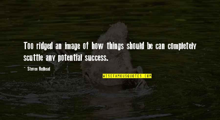 Lockrey Manufacturing Quotes By Steven Redhead: Too ridged an image of how things should Lockrey Manufacturing Quotes By Steven Redhead: Too ridged an image of how things should