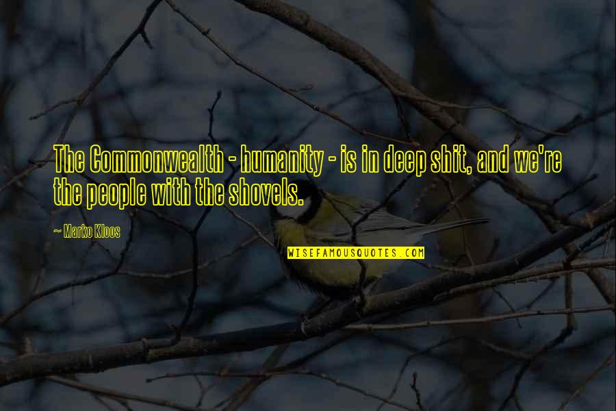 Lockups Quotes By Marko Kloos: The Commonwealth - humanity - is in deep