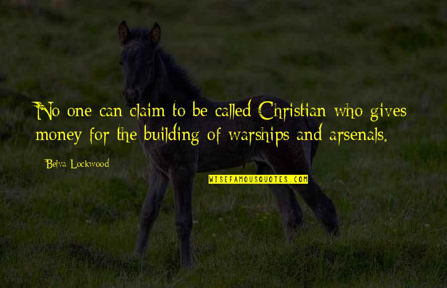 Lockwood Co Quotes By Belva Lockwood: No one can claim to be called Christian