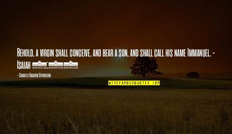 Lockwoods Carpet Quotes By Charles Haddon Spurgeon: Behold, a virgin shall conceive, and bear a Lockwoods Carpet Quotes By Charles Haddon Spurgeon: Behold, a virgin shall conceive, and bear a