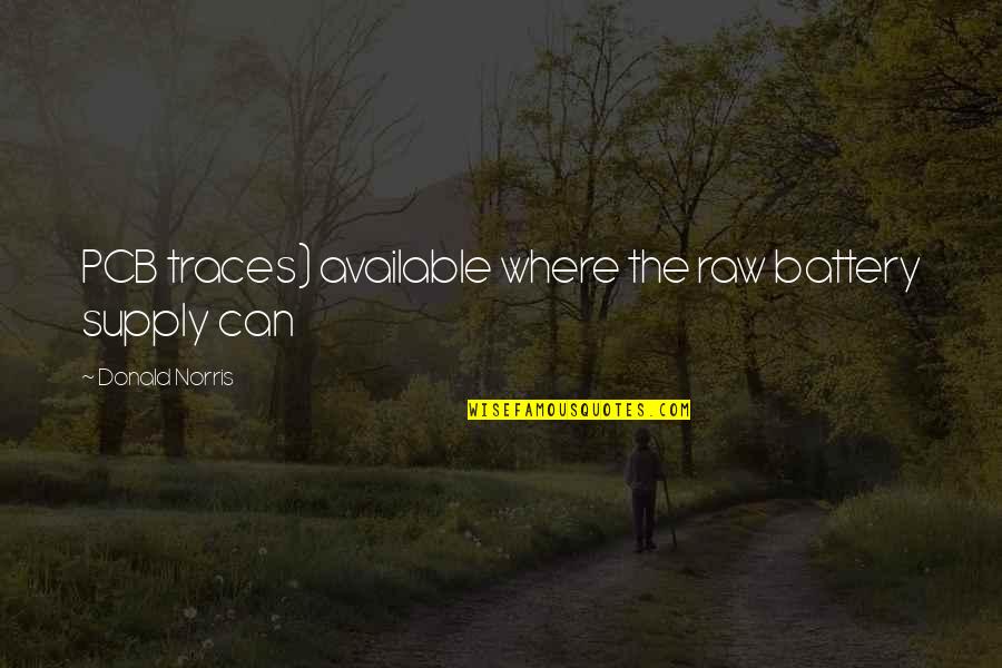 Lodeiro Md Quotes By Donald Norris: PCB traces) available where the raw battery supply Lodeiro Md Quotes By Donald Norris: PCB traces) available where the raw battery supply