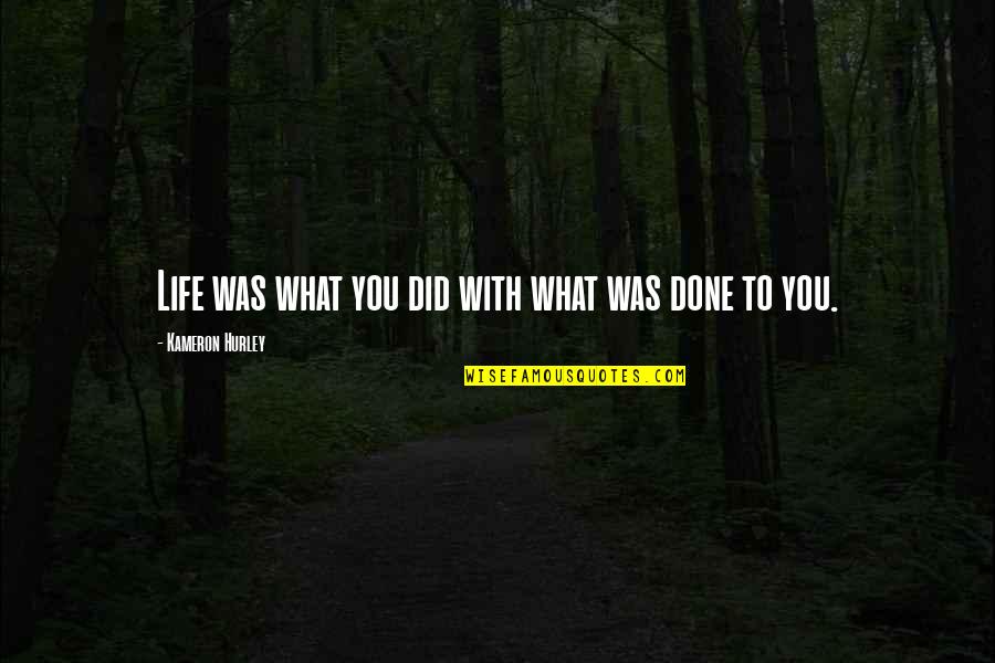 Lodeiro Md Quotes By Kameron Hurley: Life was what you did with what was Lodeiro Md Quotes By Kameron Hurley: Life was what you did with what was