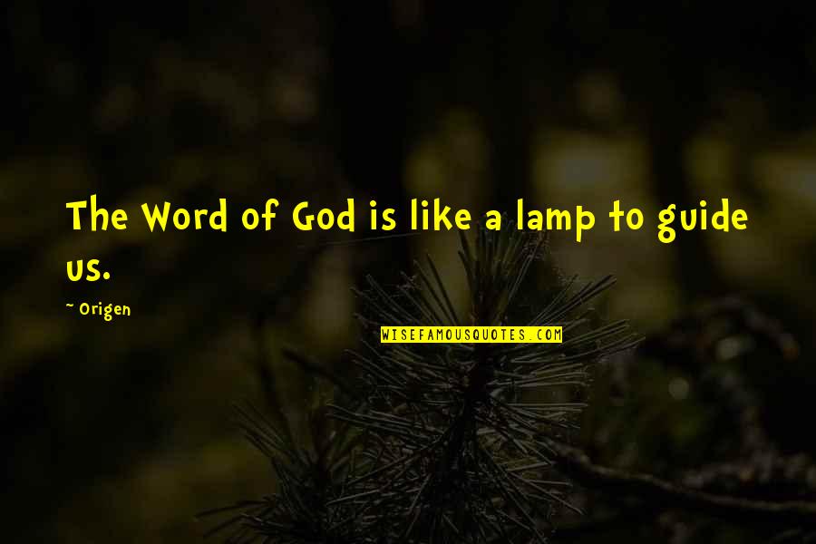 Loden Green Quotes By Origen: The Word of God is like a lamp