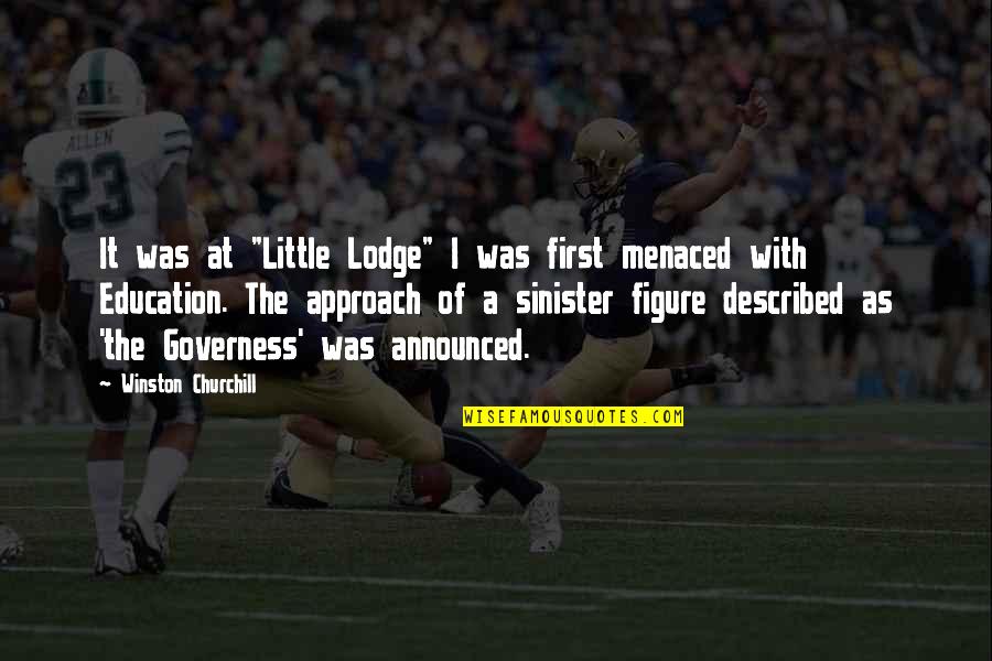 Lodge Quotes By Winston Churchill: It was at "Little Lodge" I was first