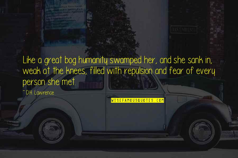 Lodged In Throat Quotes By D.H. Lawrence: Like a great bog humanity swamped her, and Lodged In Throat Quotes By D.H. Lawrence: Like a great bog humanity swamped her, and