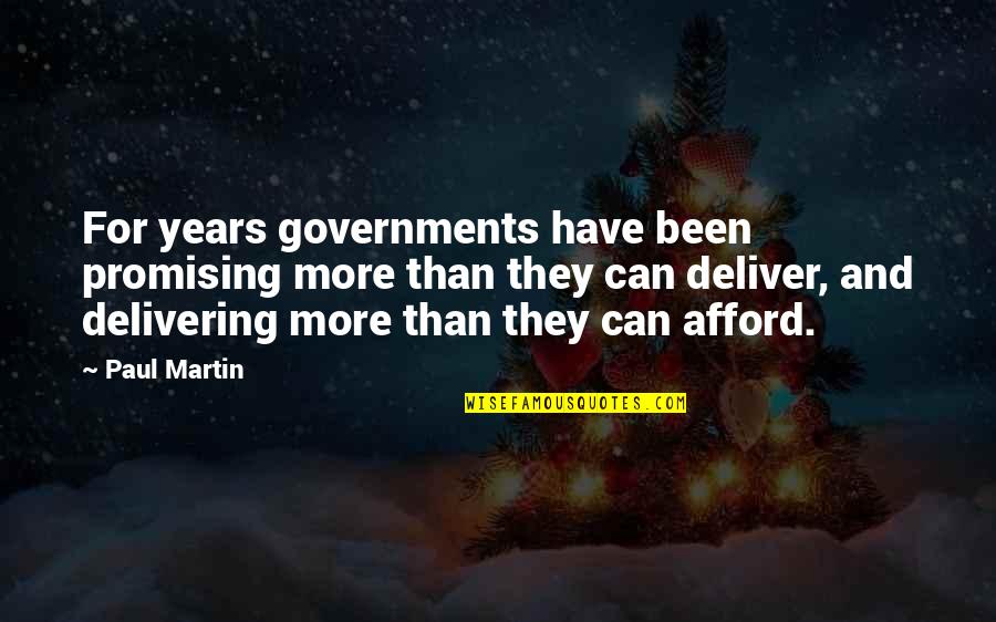 Lodgement Till Quotes By Paul Martin: For years governments have been promising more than