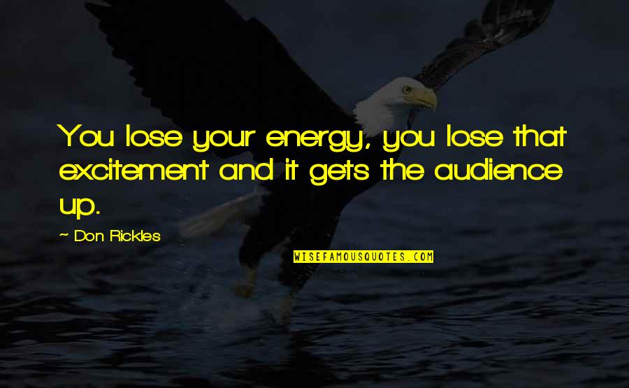 Lodico Landscaping Quotes By Don Rickles: You lose your energy, you lose that excitement