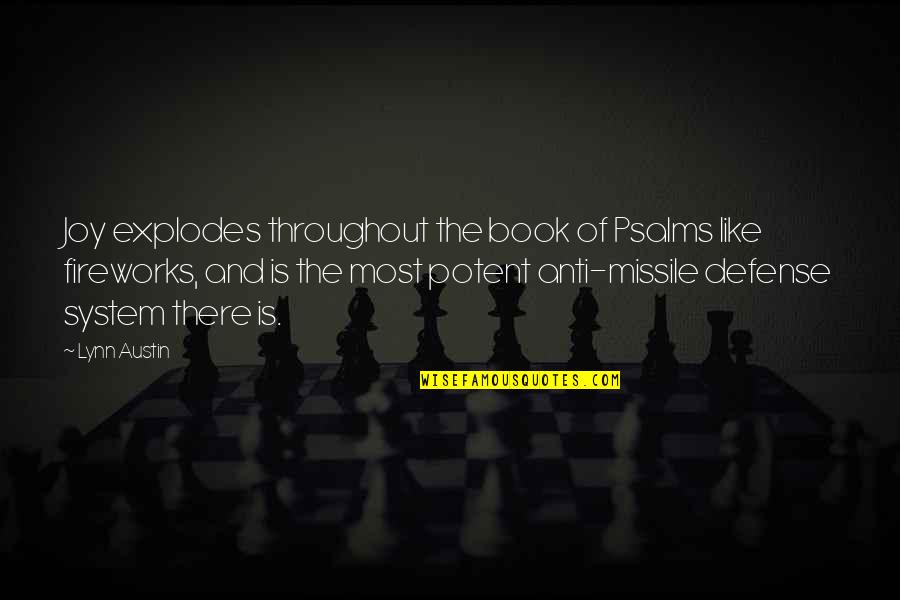 Lodigiani Calcio Quotes By Lynn Austin: Joy explodes throughout the book of Psalms like Lodigiani Calcio Quotes By Lynn Austin: Joy explodes throughout the book of Psalms like