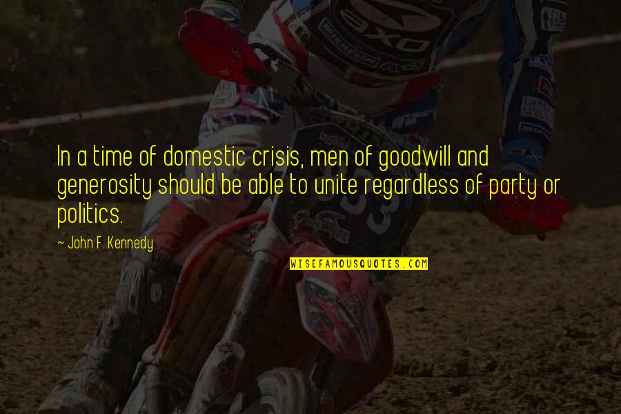 Lodronic Quotes By John F. Kennedy: In a time of domestic crisis, men of Lodronic Quotes By John F. Kennedy: In a time of domestic crisis, men of