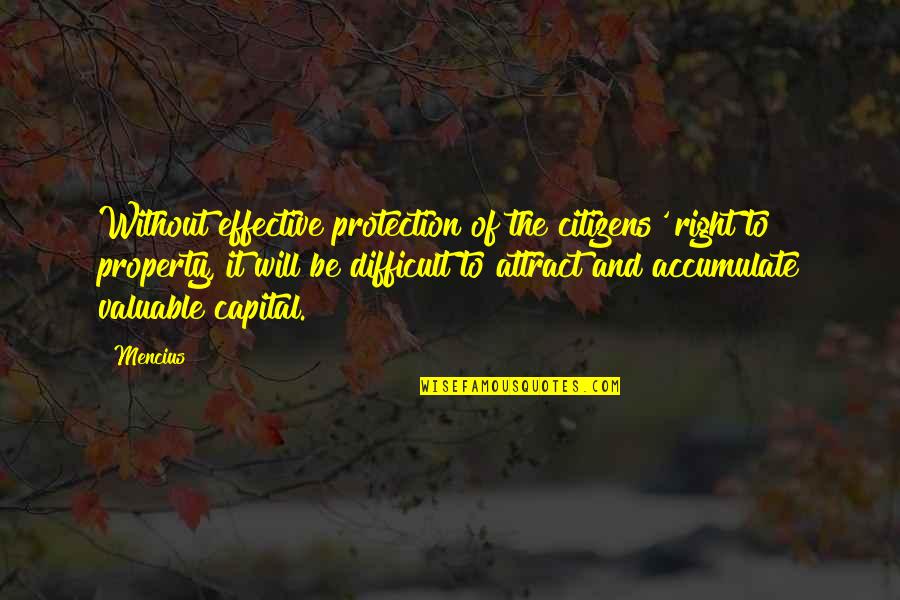 Loehner Quotes By Mencius: Without effective protection of the citizens' right to Loehner Quotes By Mencius: Without effective protection of the citizens' right to