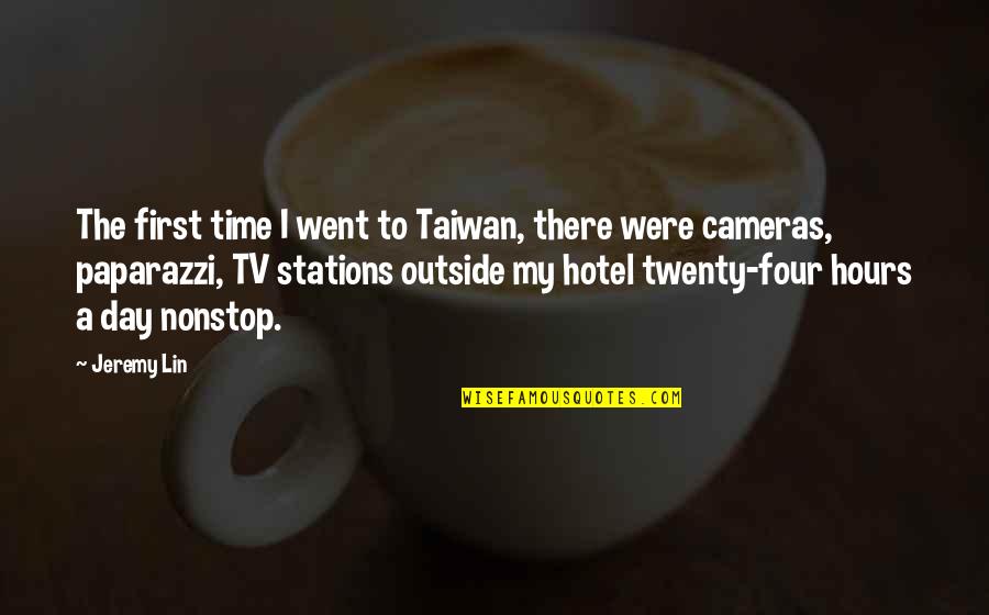 Lofty Goals Quotes By Jeremy Lin: The first time I went to Taiwan, there
