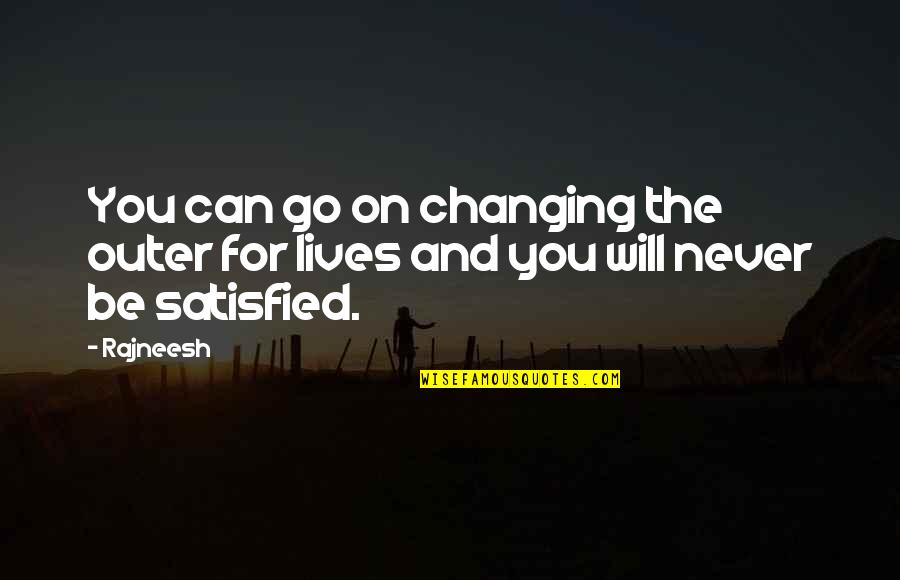 Logalbo Pizza Quotes By Rajneesh: You can go on changing the outer for