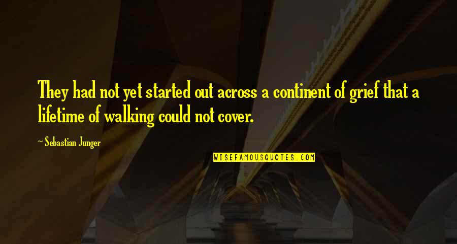 Logan Lerman Percy Jackson Quotes By Sebastian Junger: They had not yet started out across a Logan Lerman Percy Jackson Quotes By Sebastian Junger: They had not yet started out across a