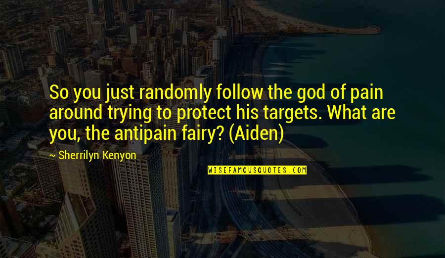 Logan Reese Quotes By Sherrilyn Kenyon: So you just randomly follow the god of