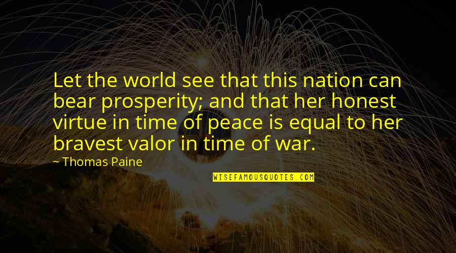 Logged Quotes By Thomas Paine: Let the world see that this nation can