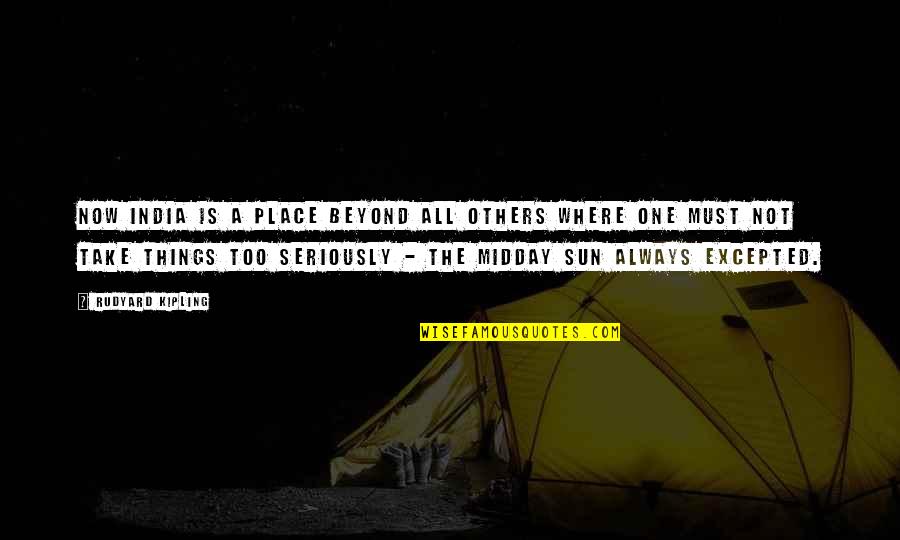 Loggerhead Turtle Quotes By Rudyard Kipling: Now India is a place beyond all others Loggerhead Turtle Quotes By Rudyard Kipling: Now India is a place beyond all others