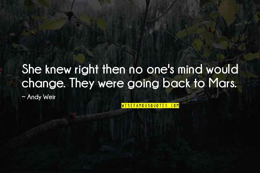 Logike Pellets Quotes By Andy Weir: She knew right then no one's mind would