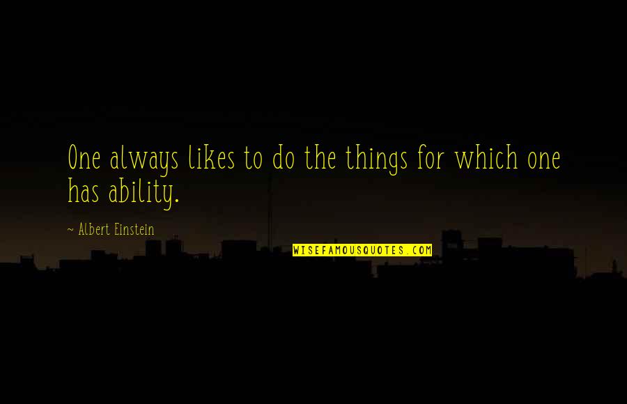 Logoterapia Pdf Quotes By Albert Einstein: One always likes to do the things for Logoterapia Pdf Quotes By Albert Einstein: One always likes to do the things for
