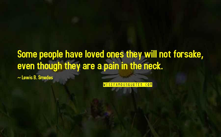 Loguidice Quotes By Lewis B. Smedes: Some people have loved ones they will not