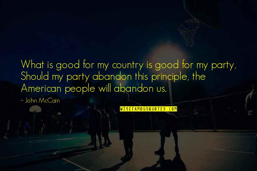 Lojas Riachuelo Quotes By John McCain: What is good for my country is good