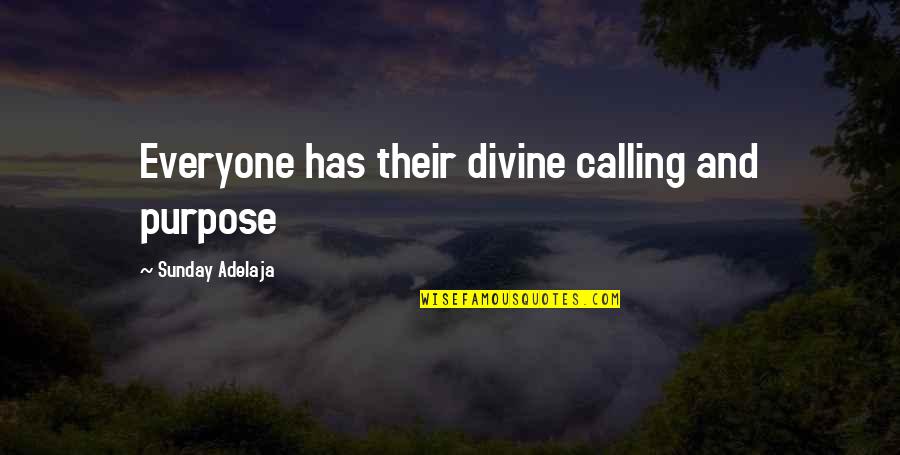 Lok Varrick Quotes By Sunday Adelaja: Everyone has their divine calling and purpose