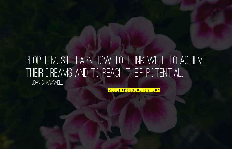 Lokica Frizure Quotes By John C. Maxwell: People must learn how to think well to Lokica Frizure Quotes By John C. Maxwell: People must learn how to think well to