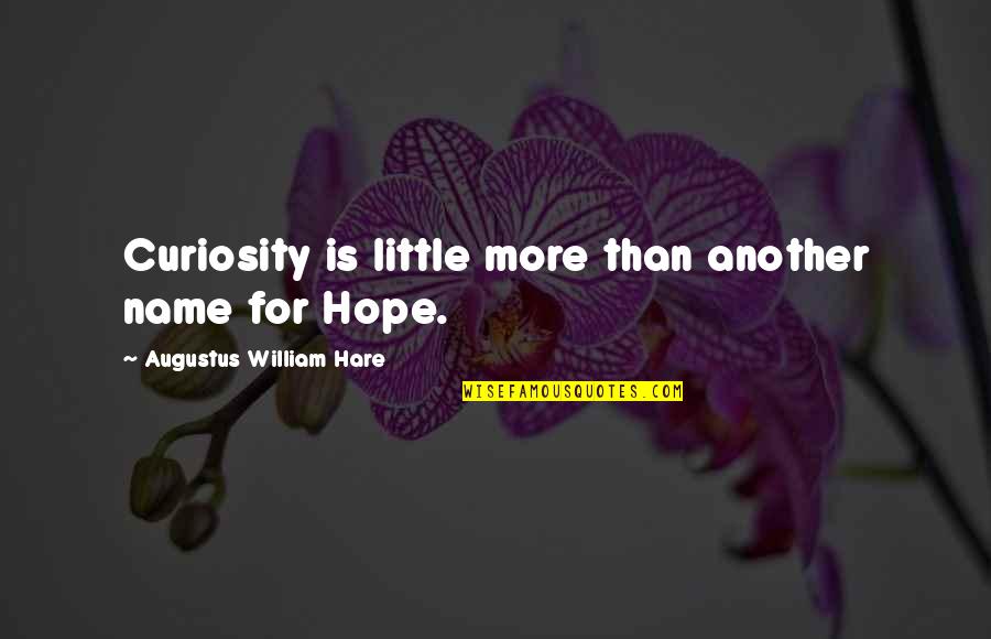 Lokomotif Adalah Quotes By Augustus William Hare: Curiosity is little more than another name for Lokomotif Adalah Quotes By Augustus William Hare: Curiosity is little more than another name for