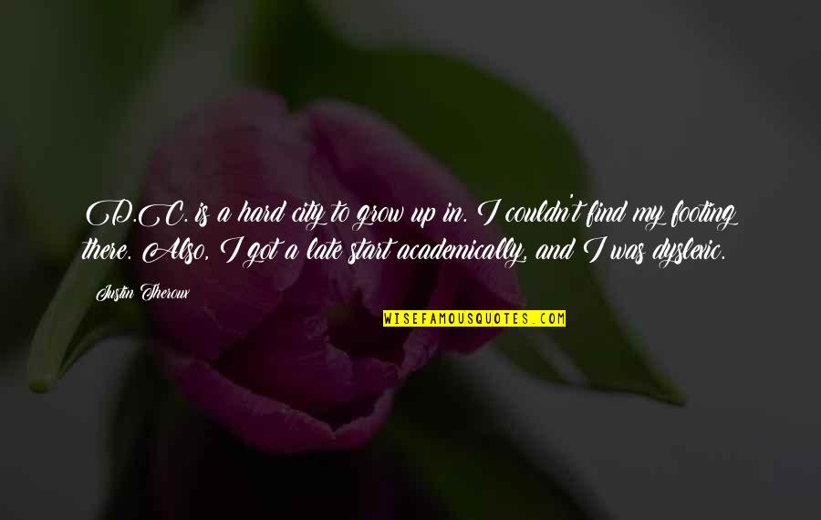 Lokomotif Cc203 Quotes By Justin Theroux: D.C. is a hard city to grow up Lokomotif Cc203 Quotes By Justin Theroux: D.C. is a hard city to grow up