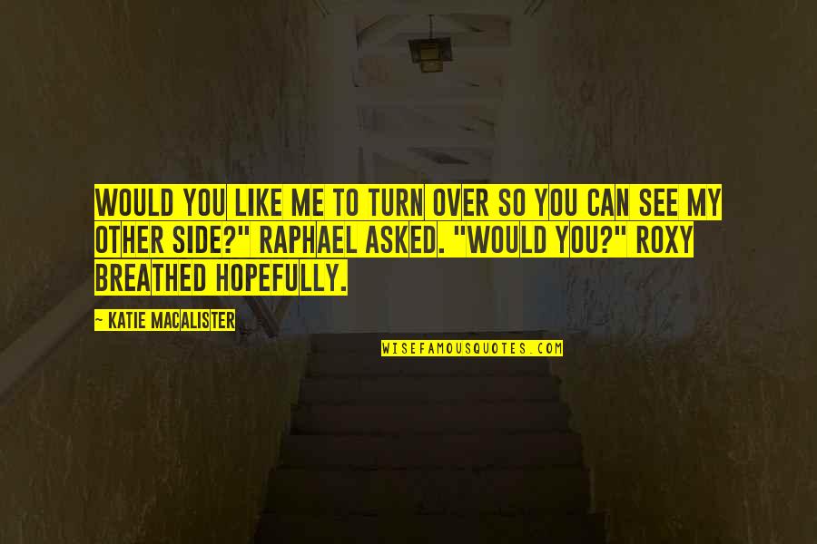 Lokpal Quotes By Katie MacAlister: Would you like me to turn over so