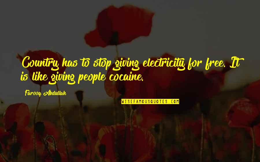 Lol Dr Mundo Quotes By Farooq Abdullah: Country has to stop giving electricity for free.