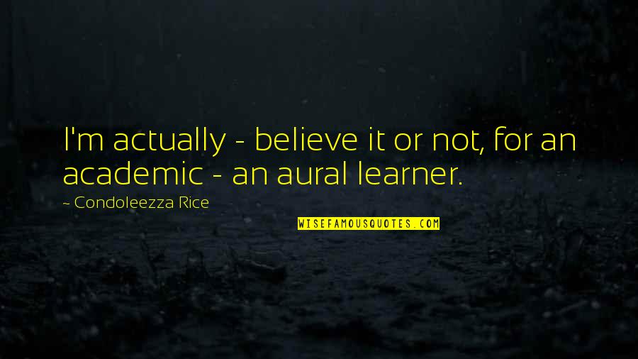 Lolls Para Quotes By Condoleezza Rice: I'm actually - believe it or not, for Lolls Para Quotes By Condoleezza Rice: I'm actually - believe it or not, for