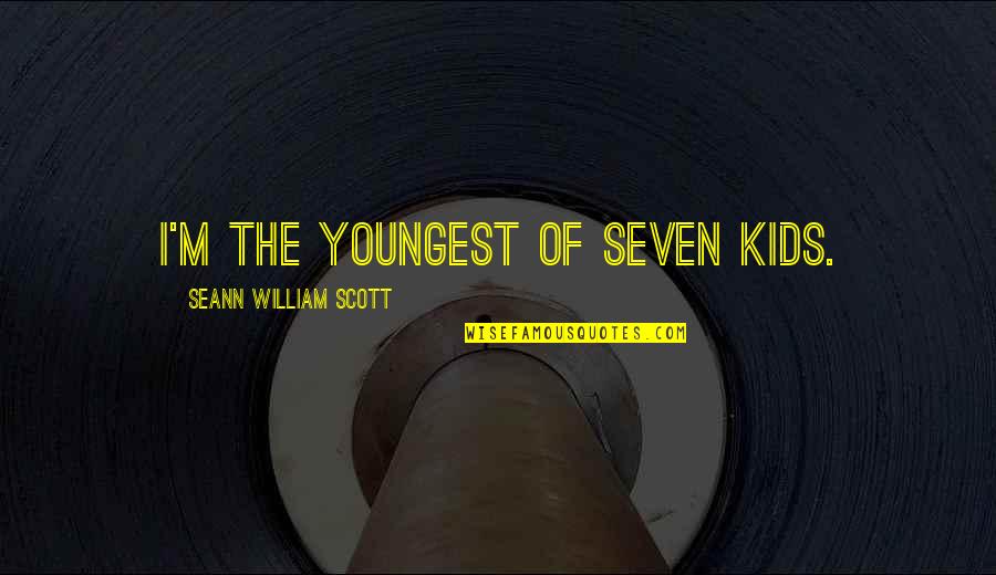 Lolls Quotes By Seann William Scott: I'm the youngest of seven kids.